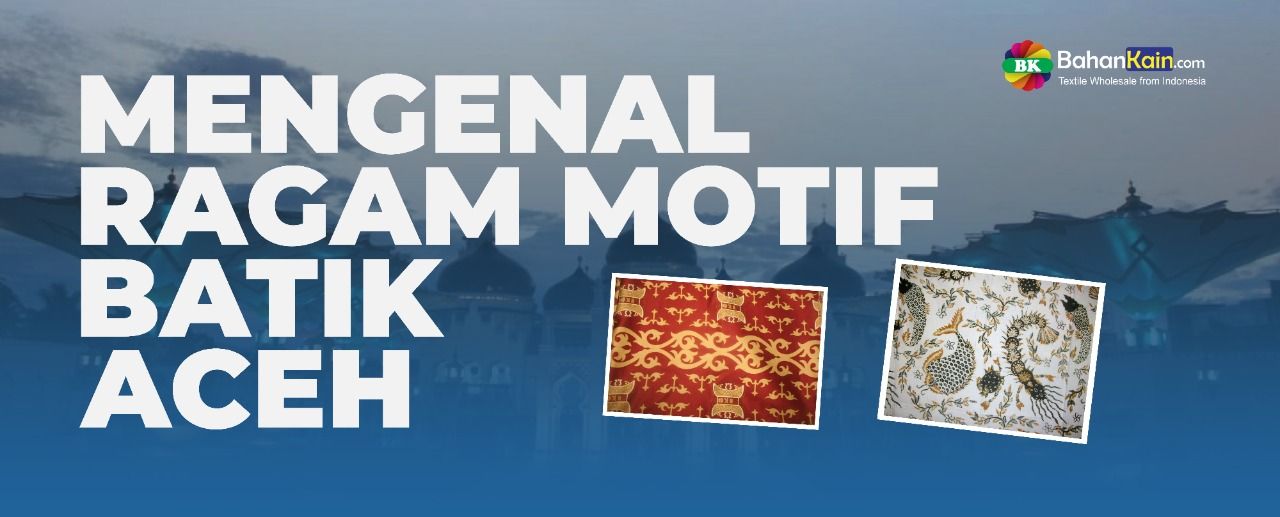 Mengenal Ragam Motif Batik Aceh